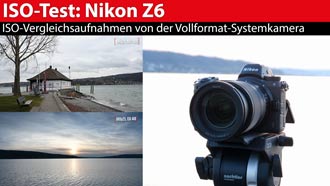 ISO-Vergleichtest: Nikon Z6 liefert Überzeugendes ab