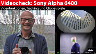 Videocheck: Sony Alpha 6400 - Testszenen und Videofunktionen