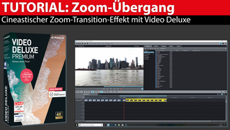 Tutorial: Zoom-Effekt als cineastischer Übergang mit Magix Video Deluxe