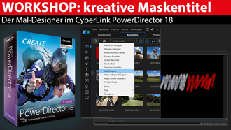 Workshop: kreative Masken-Titel - Mal-Designer - CyberLink PowerDirector