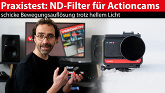 ND-Filter für Actioncams: kein Stroboskopeffekt, schicke Bewegungsauflösungen