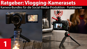 Ratgeber: Vlogger-Kamerasets - Erklärung und wichtige Funktionen